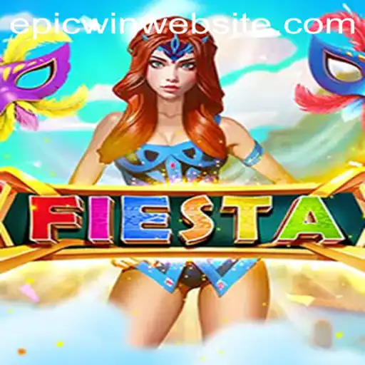Epic Journey in Fiesta: Discover the Thrilling World of Epicwin