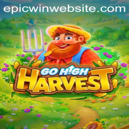 Experience the Thrills of GoHighHarvest: An Adventure in Epicwin