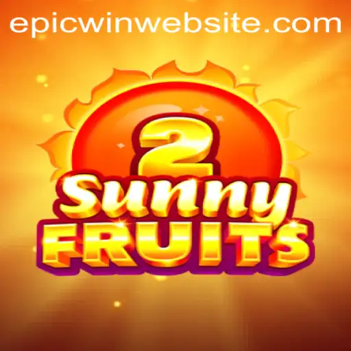 Unlocking the Thrills of SunnyFruits2: A Deep Dive into an Epicwin Experience